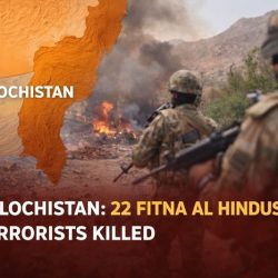 Balochistan: 22 Terrorists Killed in Fitna Al Hindustan Operations